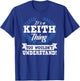 It's A Keith Thing You Wouldn't Understand Name Shirt T-Shirt - T-Shirt | Royal