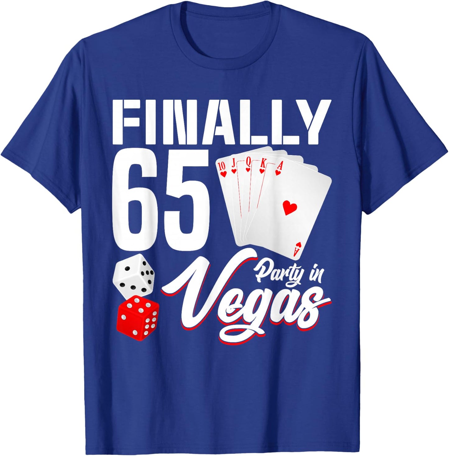 Las Vegas Finally 65th Birthday Party In Vegas Bday Squad T-Shirt - T-Shirt | Royal
