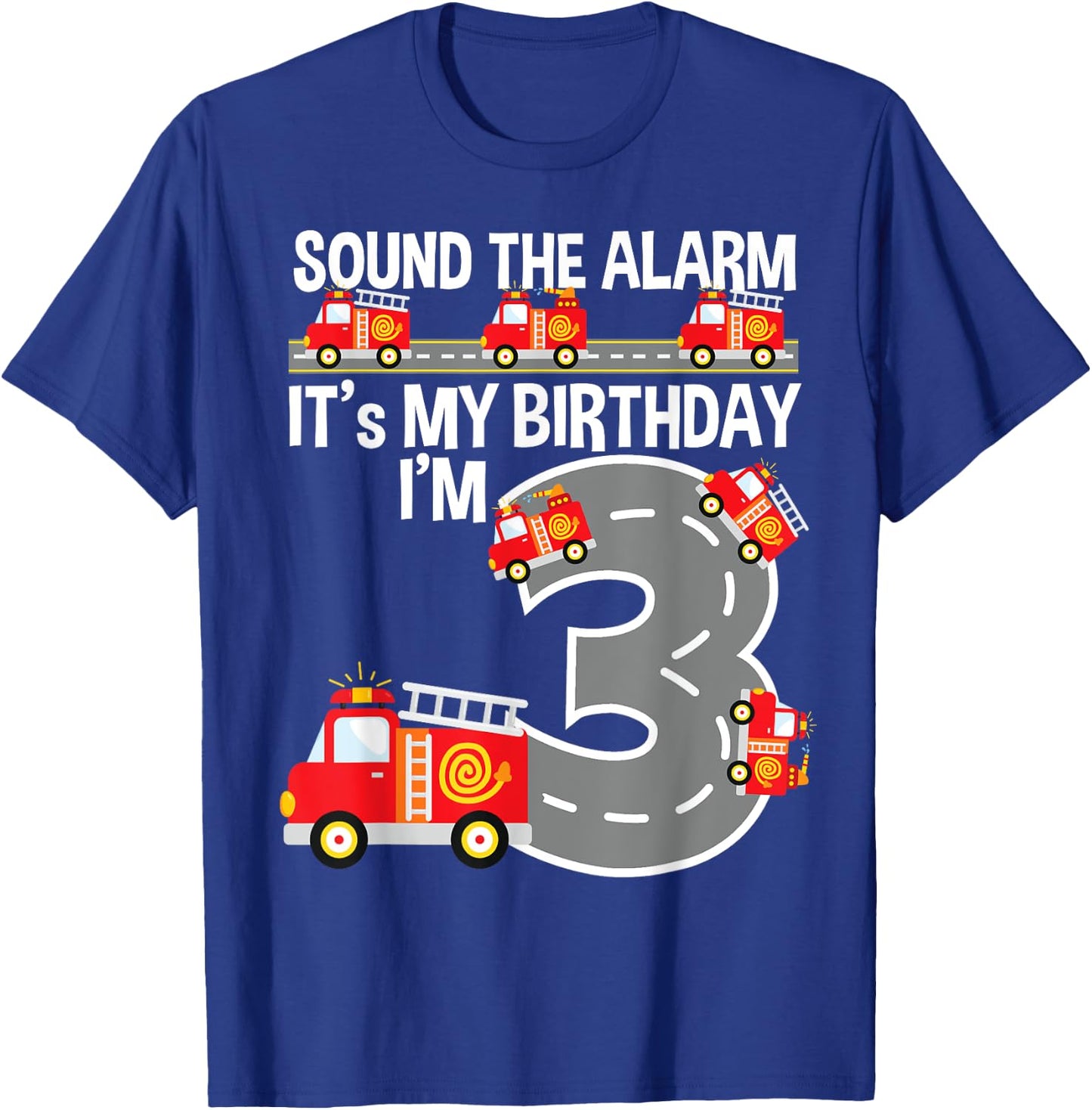 Sound The Alarm Fire Truck 3rd Birthday Shirt For Boys Age 3 T-Shirt - T-Shirt | Royal