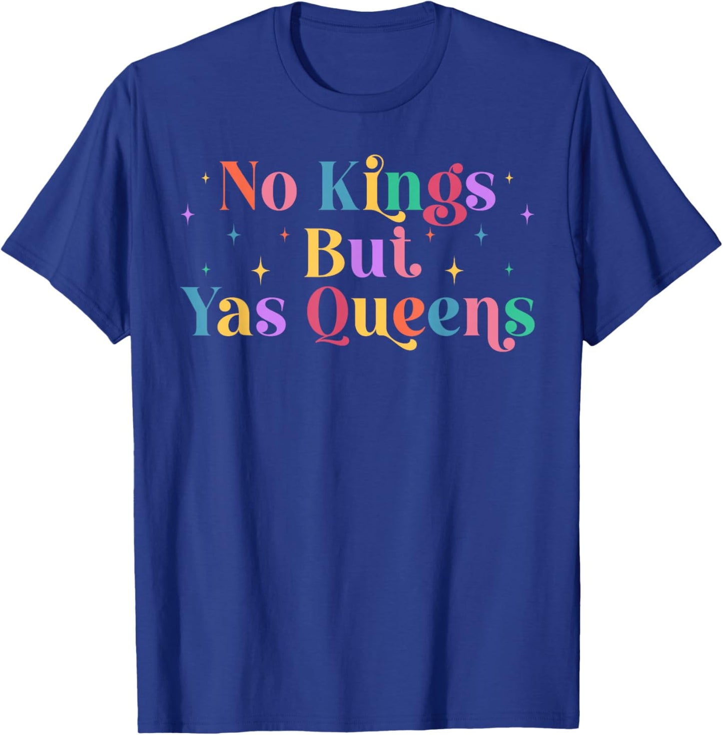 No Kings But Yas Queens Retro Equality Rainbow LGBTQ Pride T-Shirt - T-Shirt | Royal