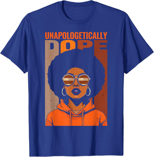 Unapologetically Dope Black Pride Melanin African American T-Shirt - T-Shirt | Royal