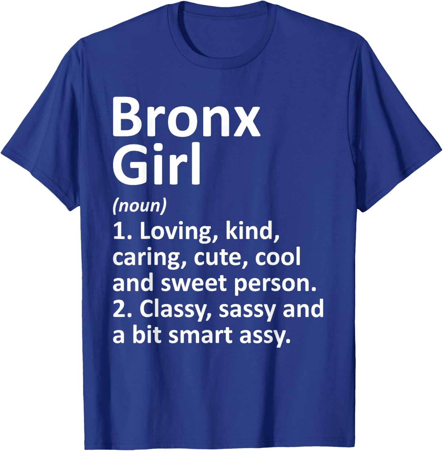 BRONX GIRL NY NEW YORK Funny City Home Roots Gift T-Shirt - T-Shirt | Royal