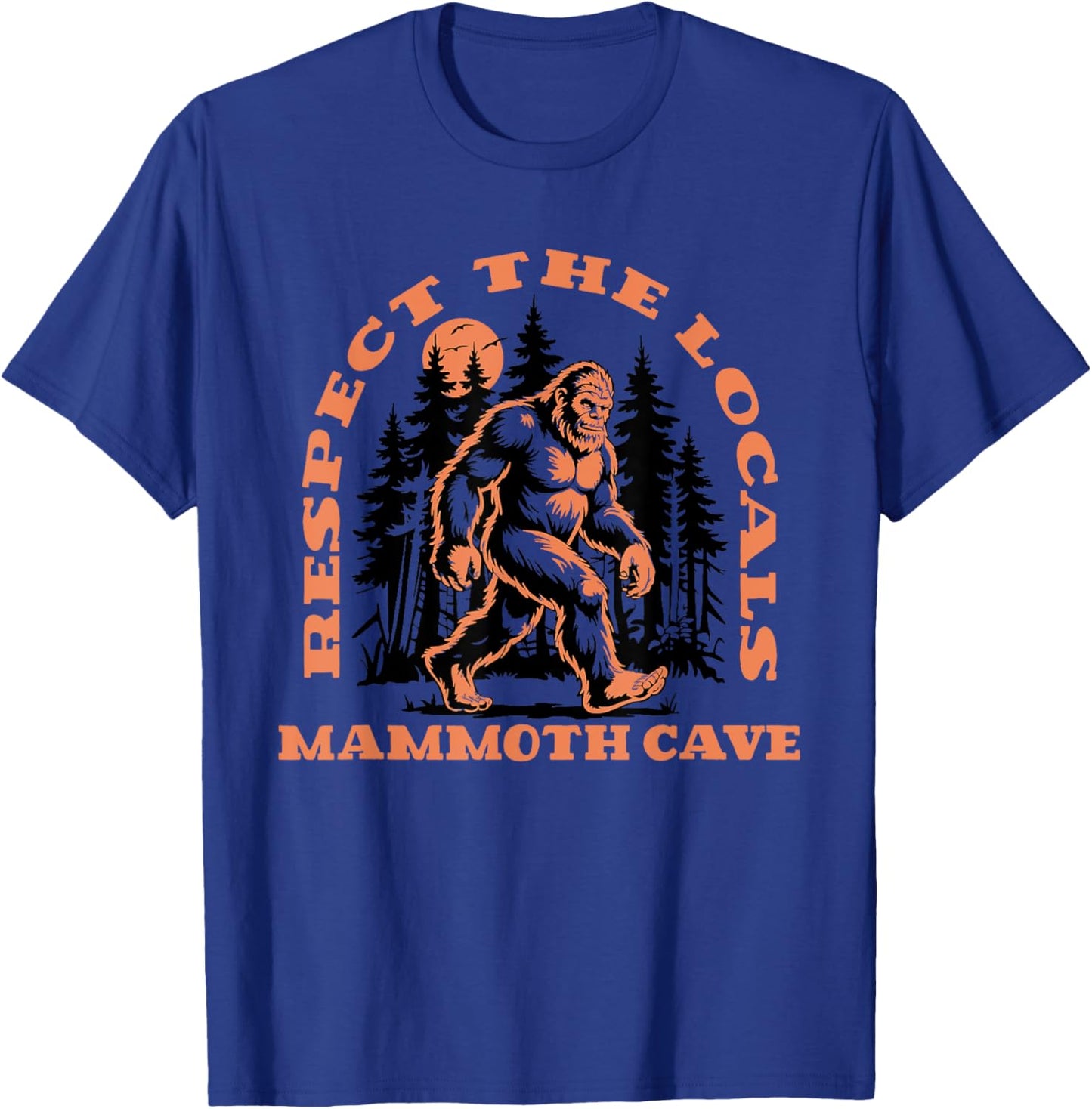 Mammoth Cave Bigfoot Respect the Locals Retro Sasquatch T-Shirt - T-Shirt | Royal