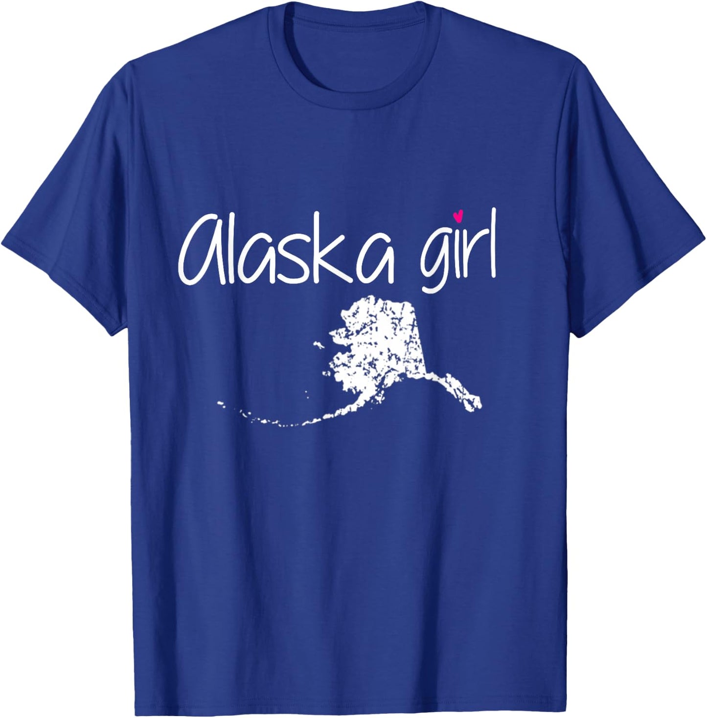 Alaska Girl I Love Alaska Home State Cute Alaska T-Shirt - T-Shirt | Royal