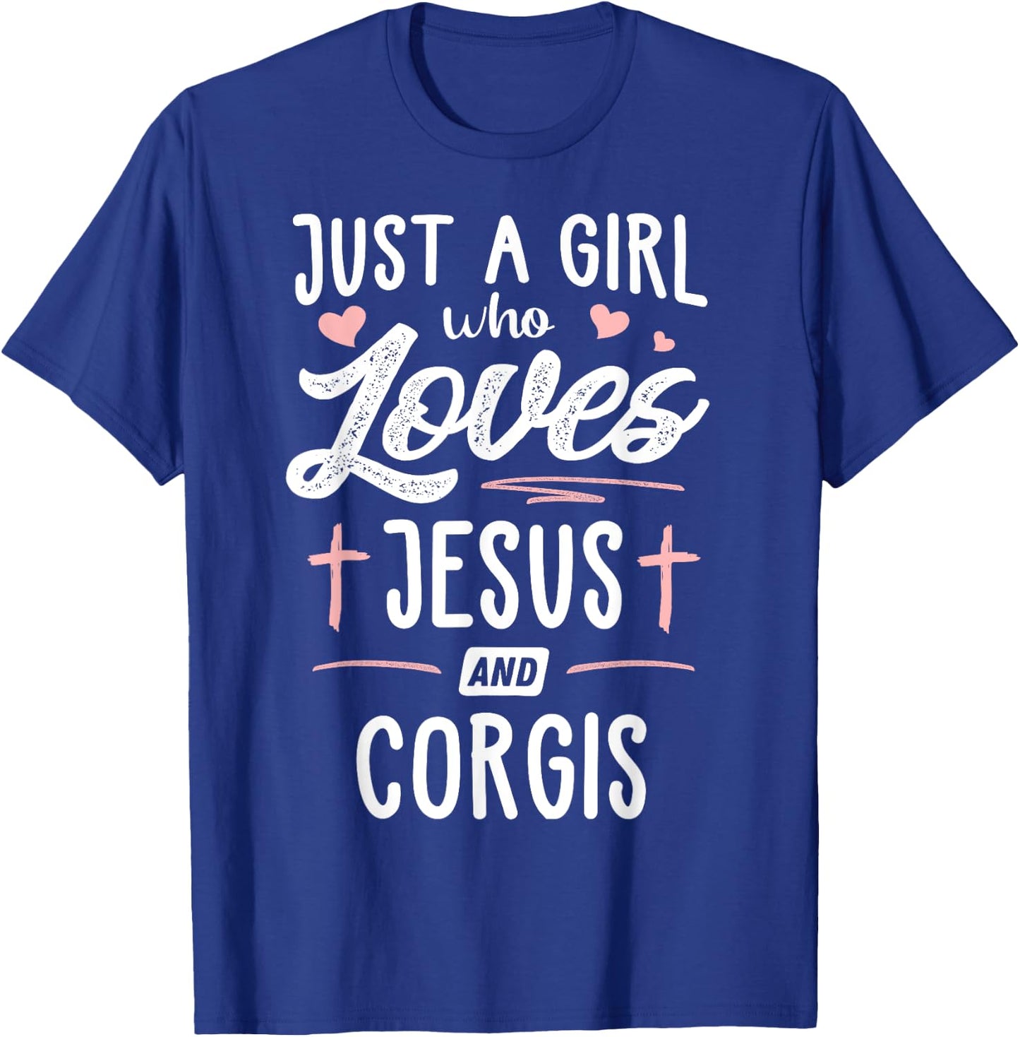 Just A Girl Who Loves Jesus And Corgis Gift Women T-Shirt - T-Shirt | Royal