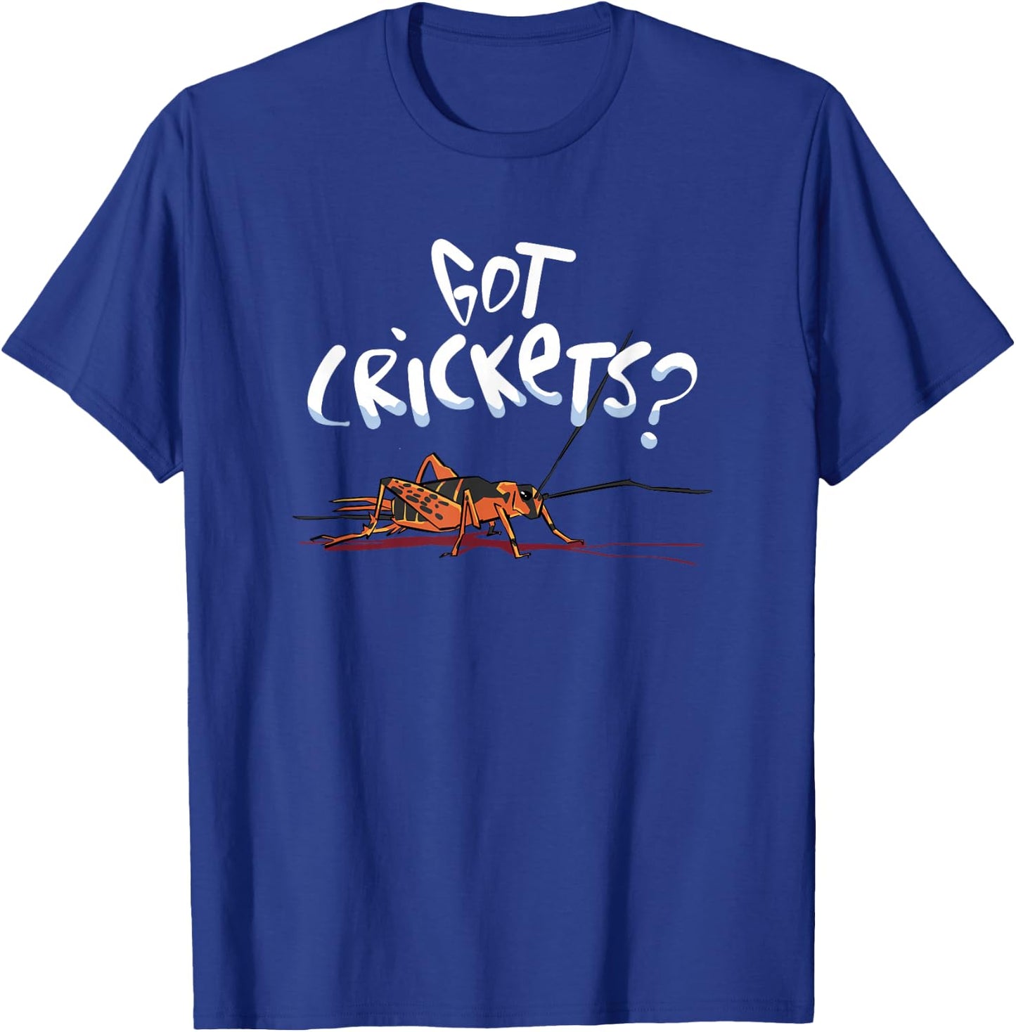 Got Crickets? - Insects Protein Superfood Lover T-Shirt - T-Shirt | Royal