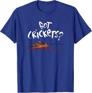 Got Crickets? - Insects Protein Superfood Lover T-Shirt - T-Shirt | Royal