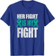Her Fight Is My Fight Ovarian Cancer Teal Ribbon T-Shirt - T-Shirt | Royal