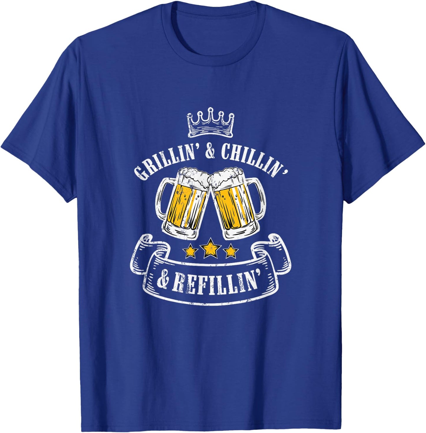 Grillin Chillin Shirt, Grillin Chillin Refillin Beer T-Shirt - T-Shirt | Royal