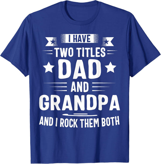 Grandpa Shirt Fathers Day Dad and Grandpa T-Shirt - T-Shirt | Royal