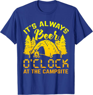 It s Always Beer O clock Shirt Funny Camping Gift T-Shirt - T-Shirt | Royal