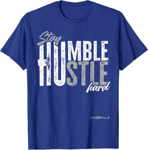 Stay Humble Hustle Hard T-Shirt - T-Shirt | Royal