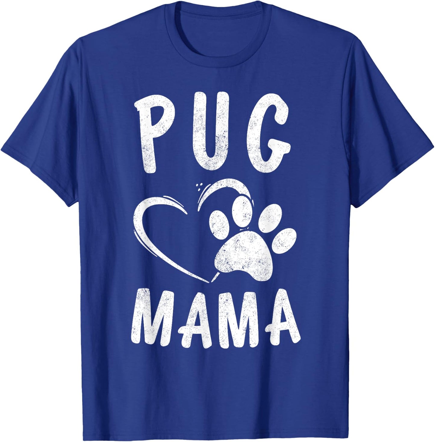 Cute Pug Mama Gift Pet Pugs Lover Apparel Dog Puggle Mom Men Women Girls Kids T-Shirt - T-Shirt | Royal