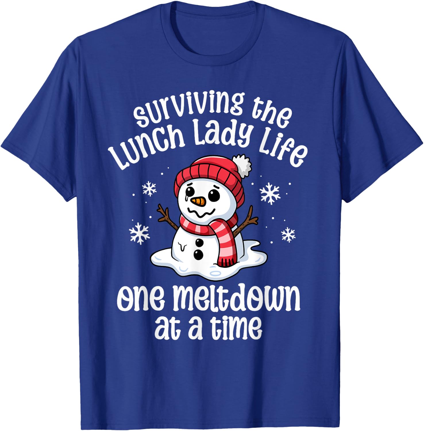 Lunch Lady Christmas One Meltdown At A Time Snowman Winter T-Shirt - T-Shirt | Royal
