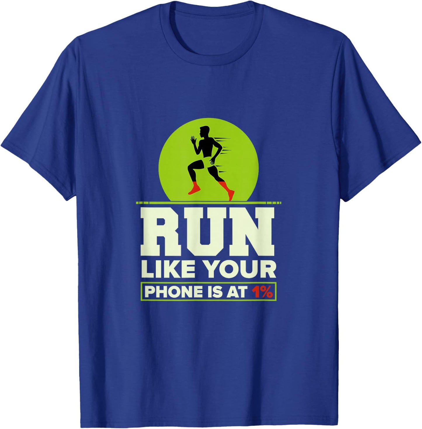 Funny Run Like Your Phone 1% Cross Country XC Gift Men Women T-Shirt - T-Shirt | Royal