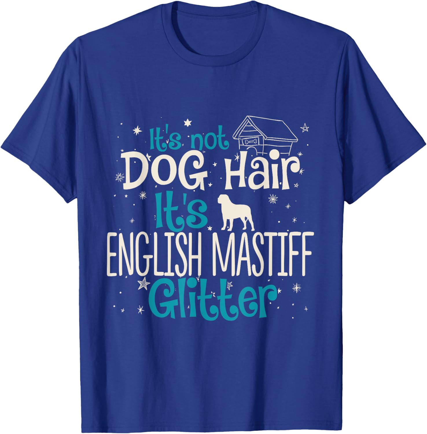 It's Not Dog Hair It's English Mastiff Glitter Women Girls Kids T-Shirt - T-Shirt | Royal