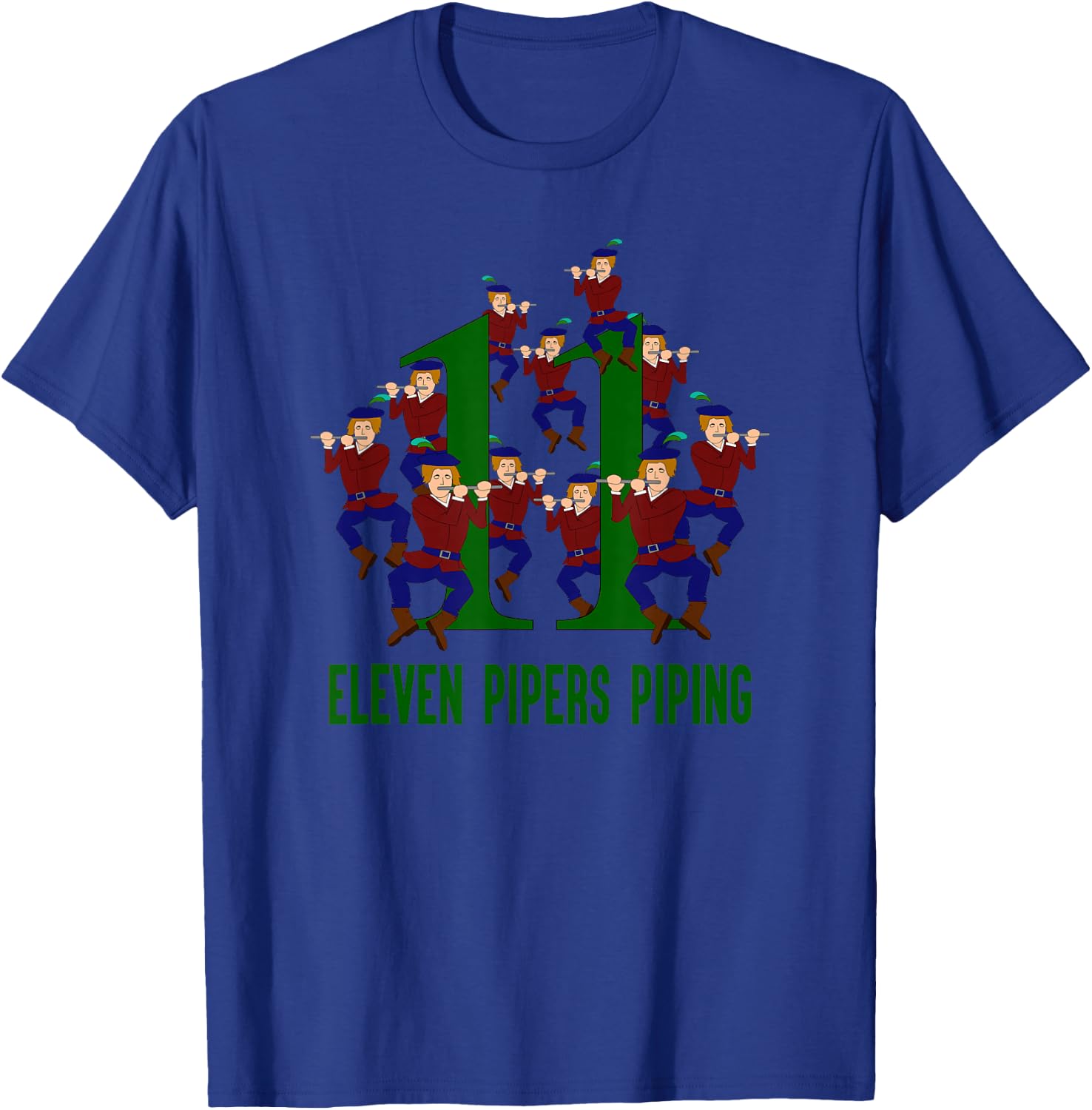 Eleven Pipers Piping Song 12 Days Christmas T-Shirt - T-Shirt | Royal