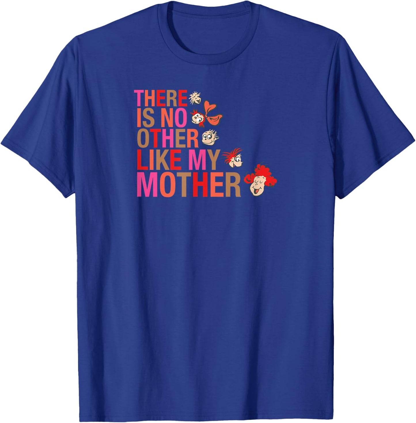 Dr. Seuss No Other Like My Mother T-Shirt - T-Shirt | Royal