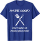 I'm the Cook Don't make me poison your food T-Shirt - T-Shirt | Royal
