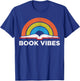 Vintage Retro Book Vibes Rainbow Gift Reading Lovers T-Shirt - T-Shirt | Royal
