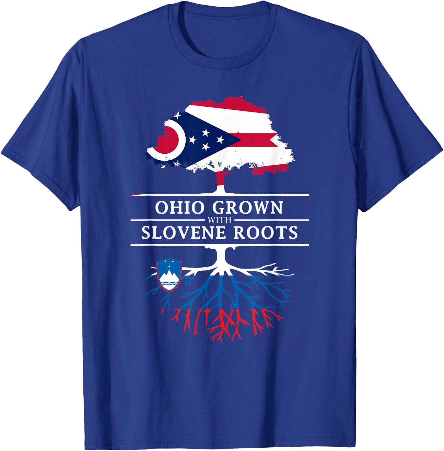 Ohio Grown with Slovenian Roots - Slovenia T-Shirt - T-Shirt | Royal