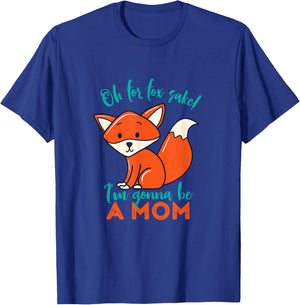 Oh For Fox Sake I'm Gonna Be A Mom Funny Cute Pregnancy T-Shirt - T-Shirt | Royal