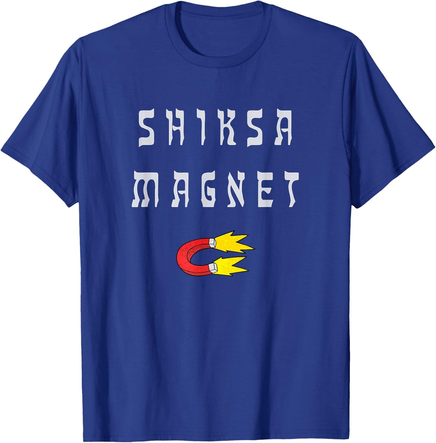 Shiksa Magnet Jewish T-Shirt - T-Shirt | Royal