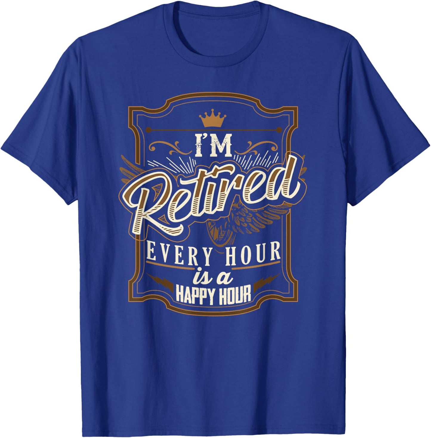 Retirement Gifts Funny I'm Retired T-Shirt - T-Shirt | Royal