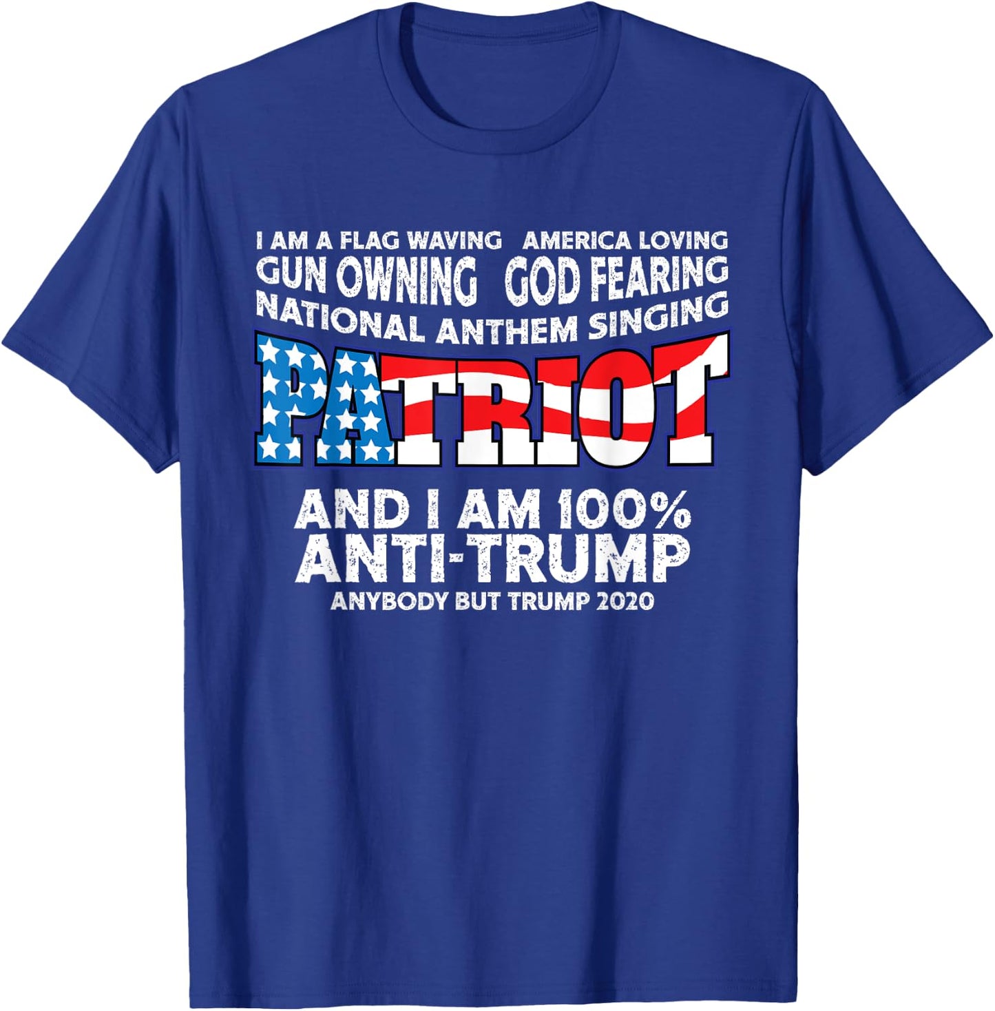 Patriots Flag Waving Red White And Blue Anti Trump T-Shirt - T-Shirt | Royal