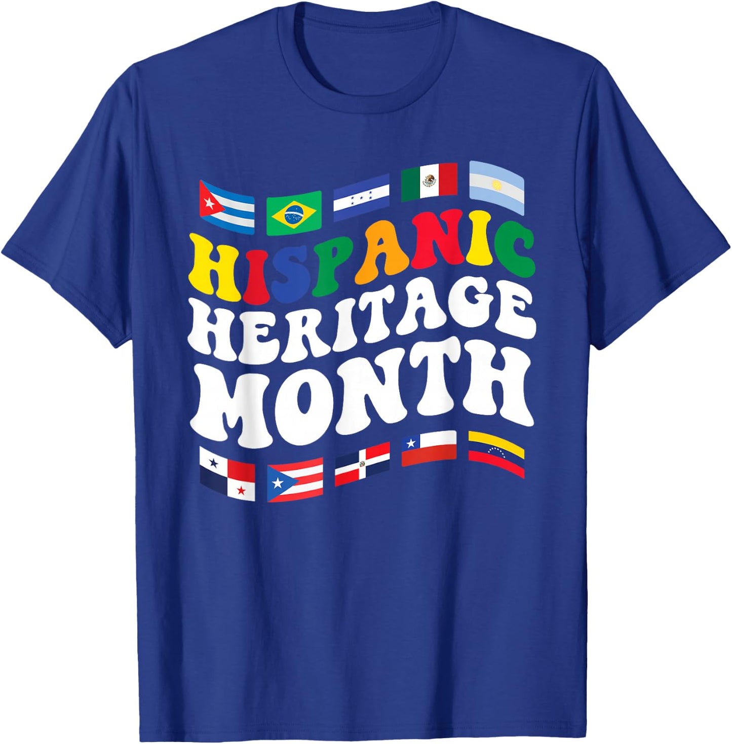 Hispanic Heritage Month Latin Countries Flags Spanish T-Shirt - T-Shirt | Royal