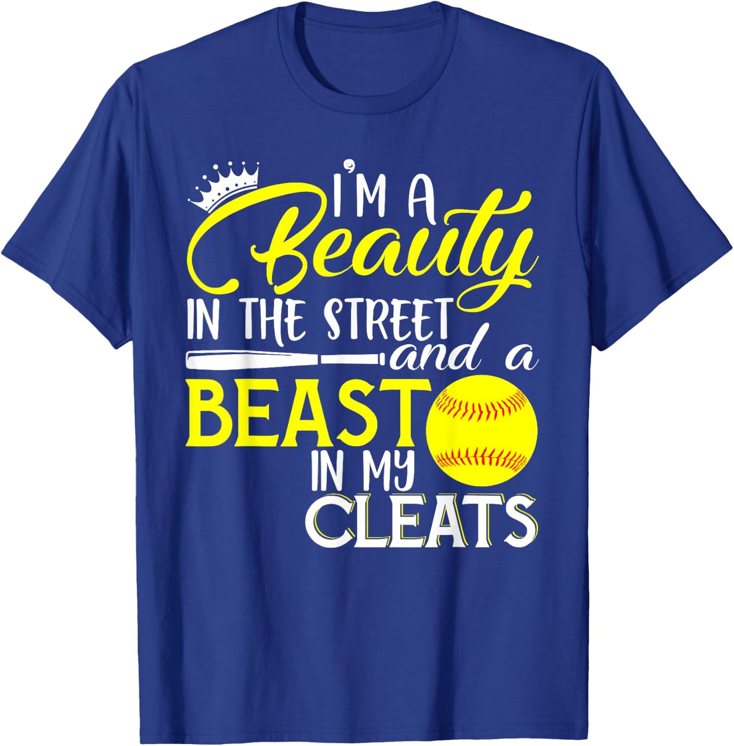 I'm A Beauty In The Street And A Beast In My Cleats T-Shirt - T-Shirt | Royal