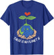 Theres Is No Planet B Shirt Earth Day Eco Plant Hand T-Shirt - T-Shirt | Royal