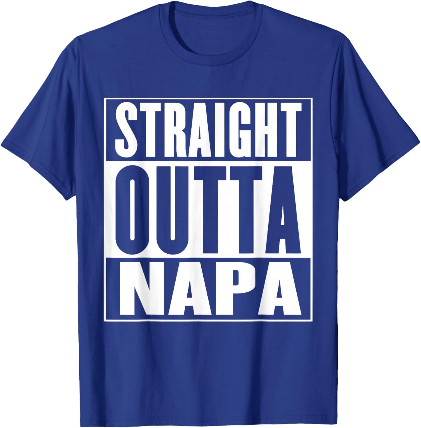 Napa - Straight Outta Napa T-Shirt - T-Shirt | Royal