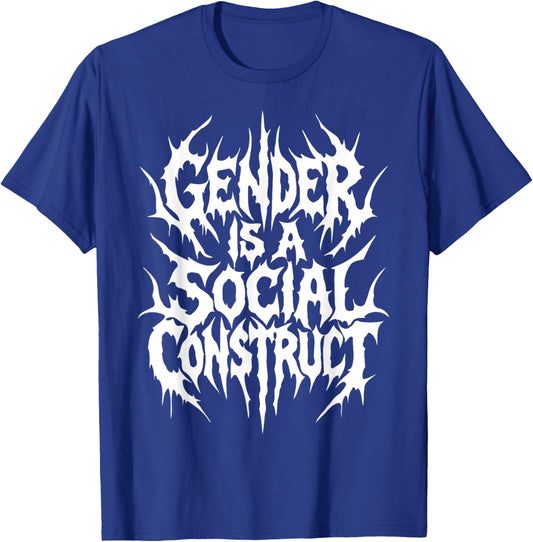 Gender is A Social Construct Deathcore Pride Trans Nonbinary T-Shirt - T-Shirt | Royal