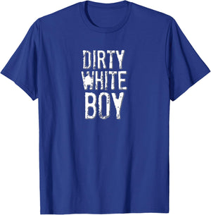 Funny Dirty White Boy Adult Humor T-Shirt - T-Shirt | Royal