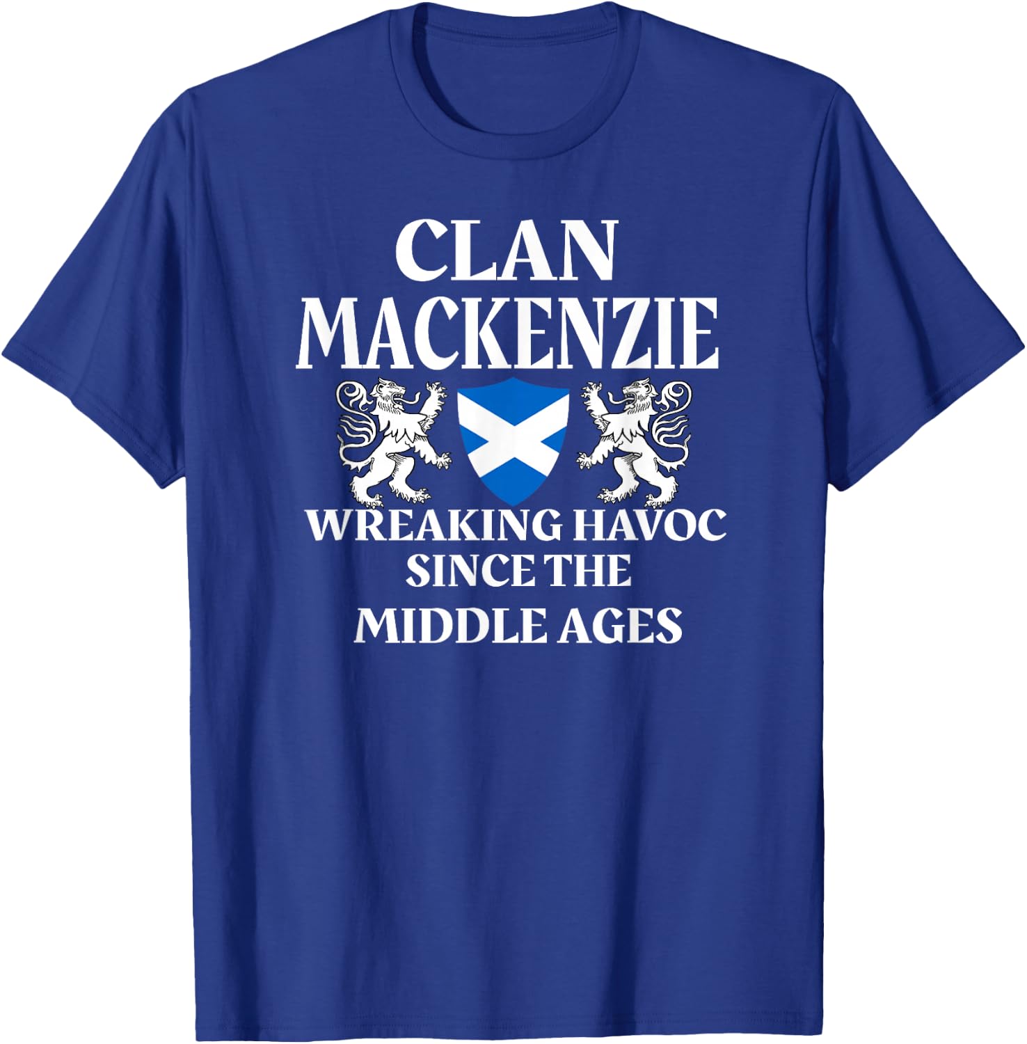 MacKenzie Scottish Family Clan Scotland Name T-Shirt - T-Shirt | Royal