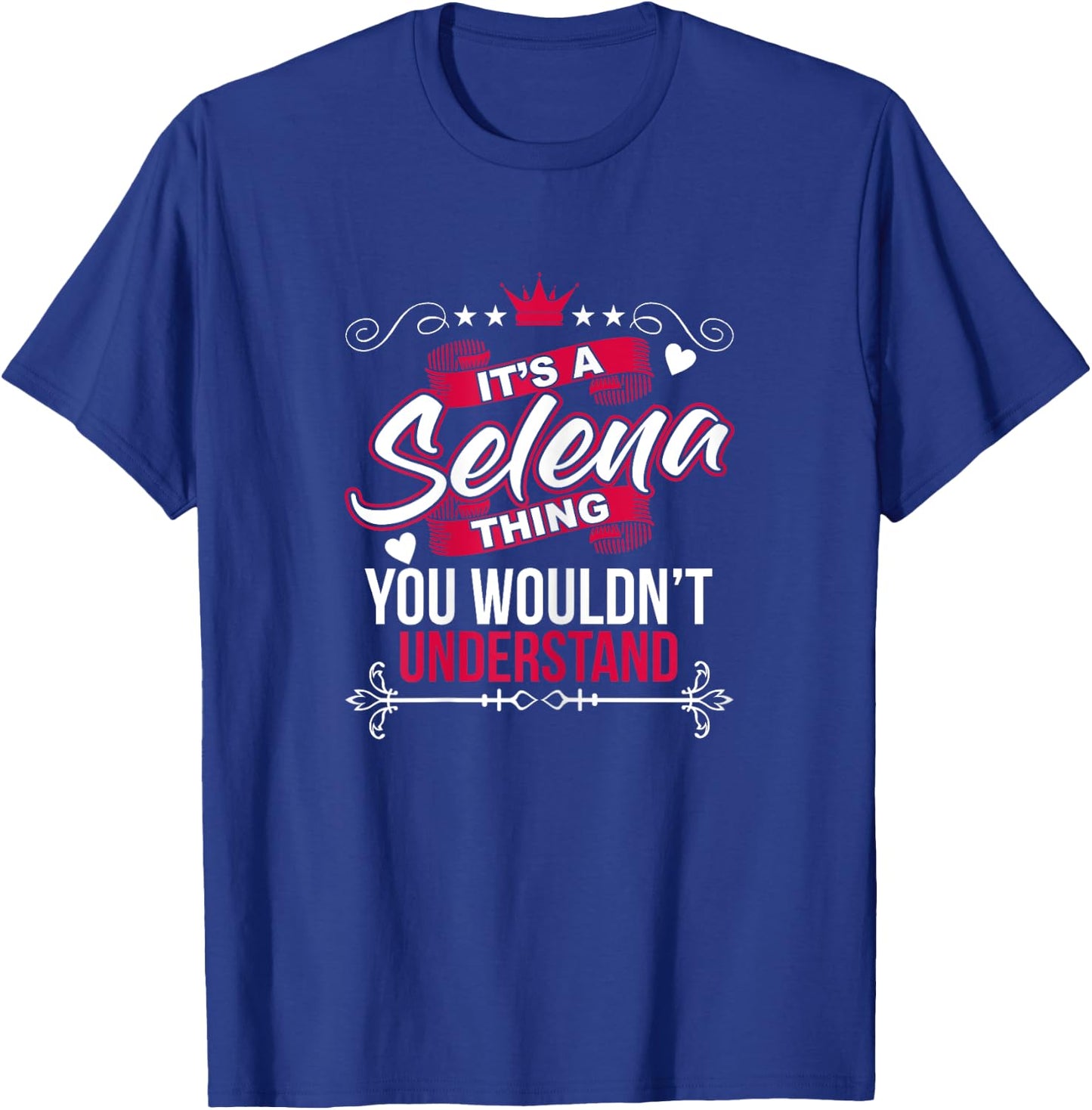 It's a Selena Thing You Wouldn't Understand T Shirt Gift T-Shirt - T-Shirt | Royal