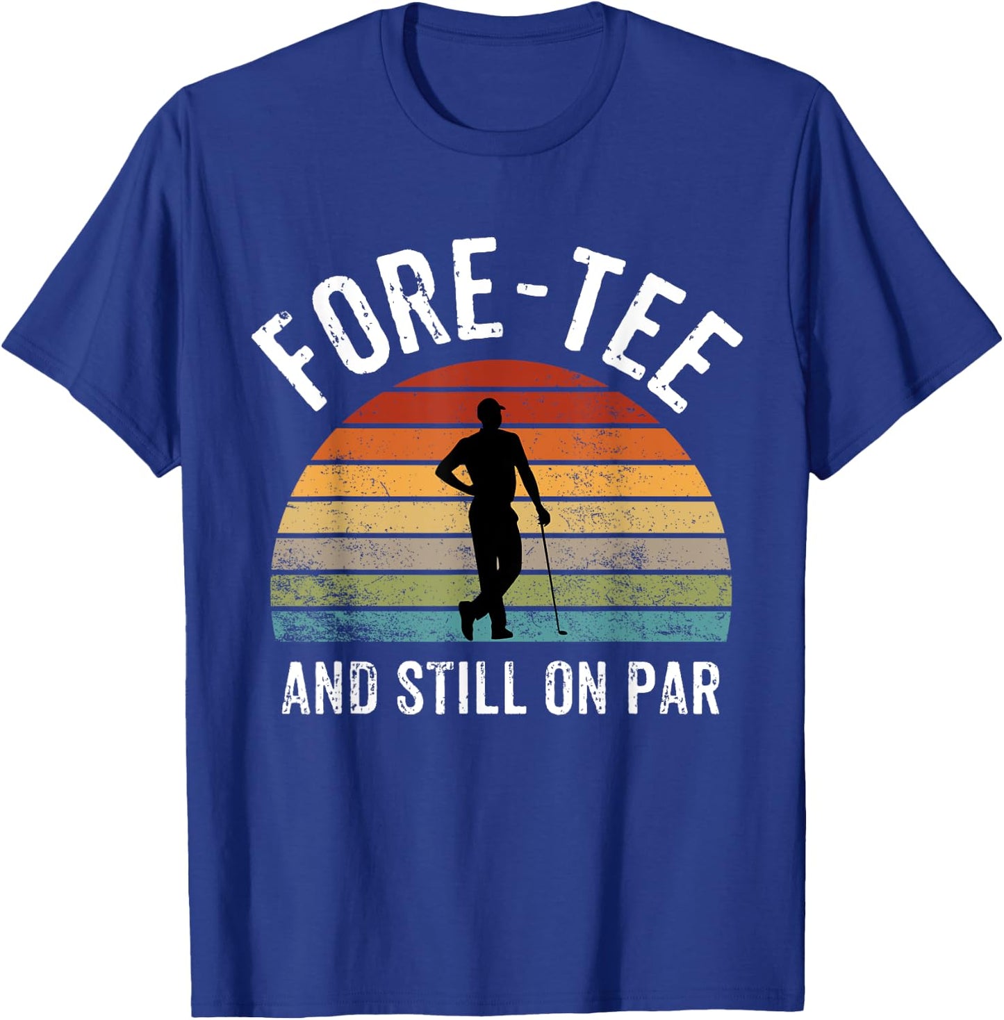 For- and Still on Par Forty 40th Birthday T-Shirt - T-Shirt | Royal