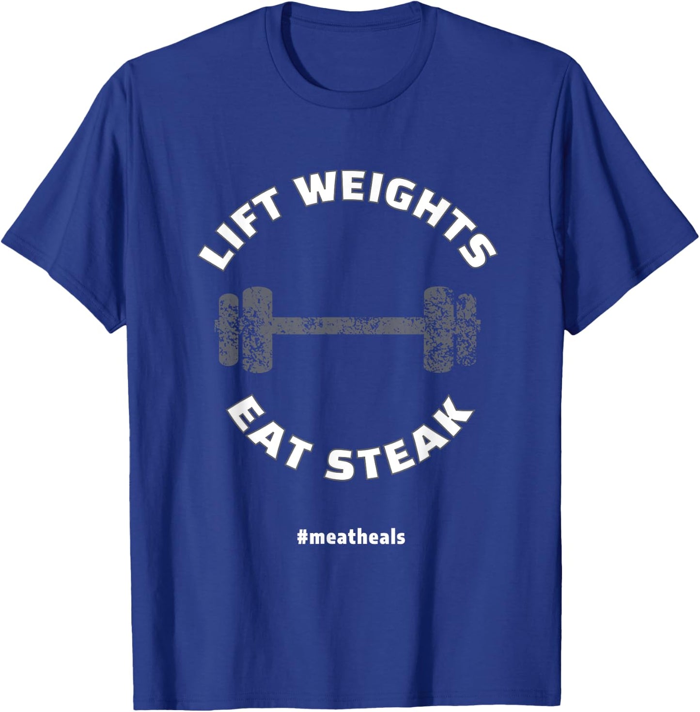 Lift Weights Eat Steak T-Shirt - T-Shirt | Royal