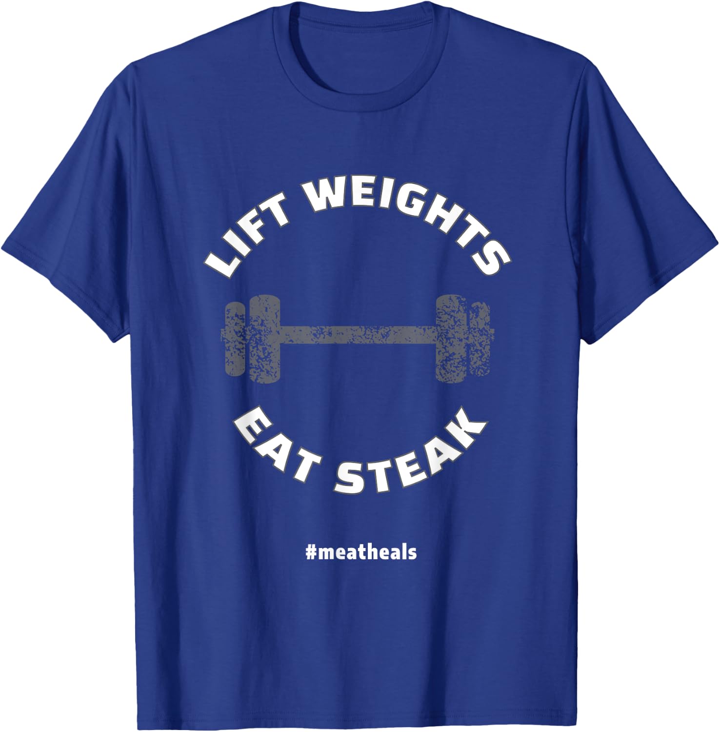 Lift Weights Eat Steak T-Shirt - T-Shirt | Royal