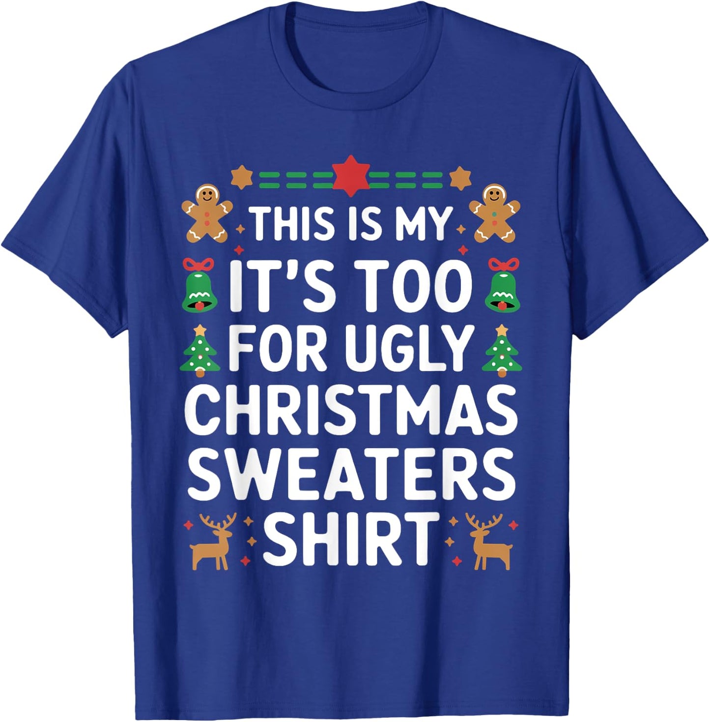 This Is My Ugly Sweater Funny Christmas Gifts Men Women Kid T-Shirt - T-Shirt | Royal