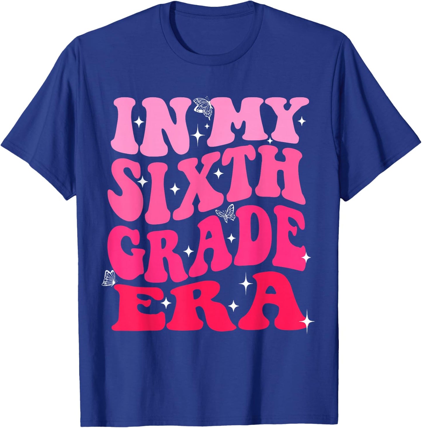 In My Sixth Grade Era Pink Girl Back To School 6th Grade Era T-Shirt - T-Shirt | Royal