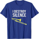 I destroy silence, Concert/ Marching Band, Funny trombone T-Shirt - T-Shirt | Royal