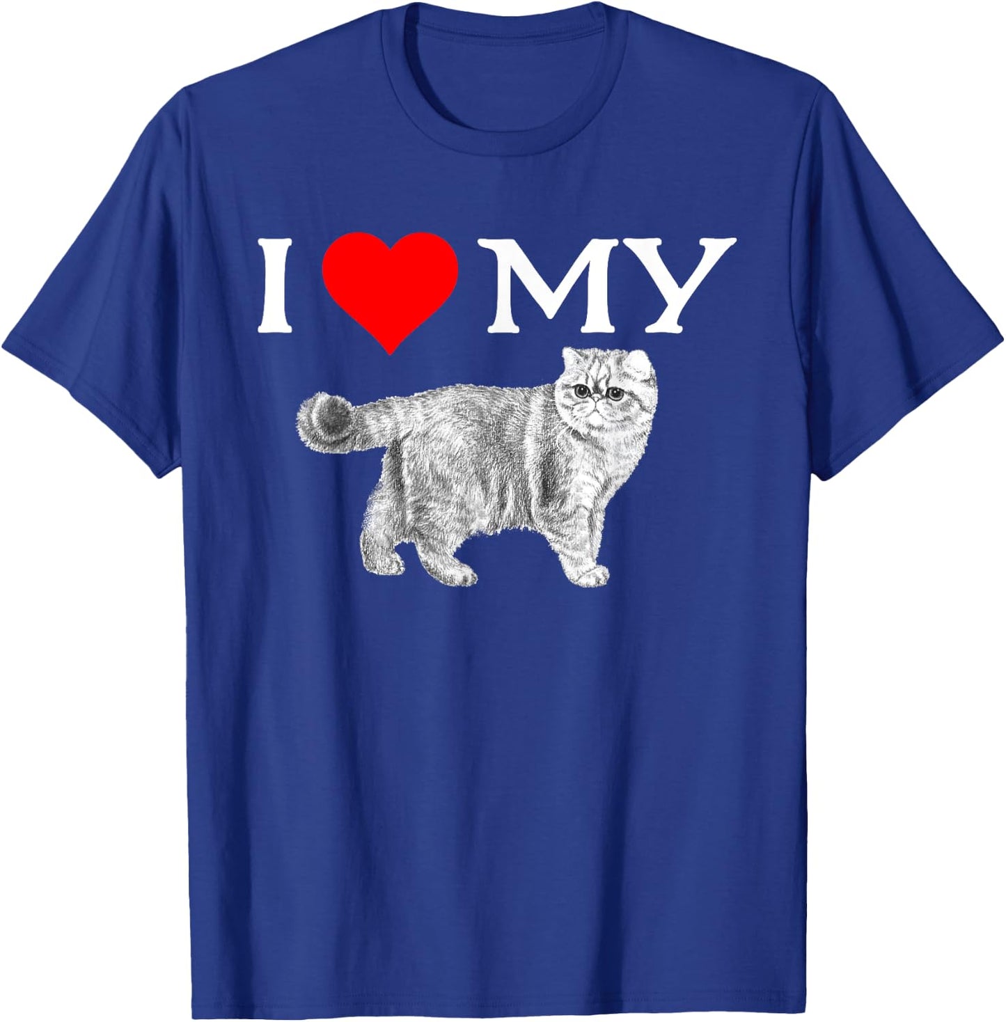 I Love My Exotic Shorthair Cat - Great Gift Men Women Girls Kids T-Shirt - T-Shirt | Royal