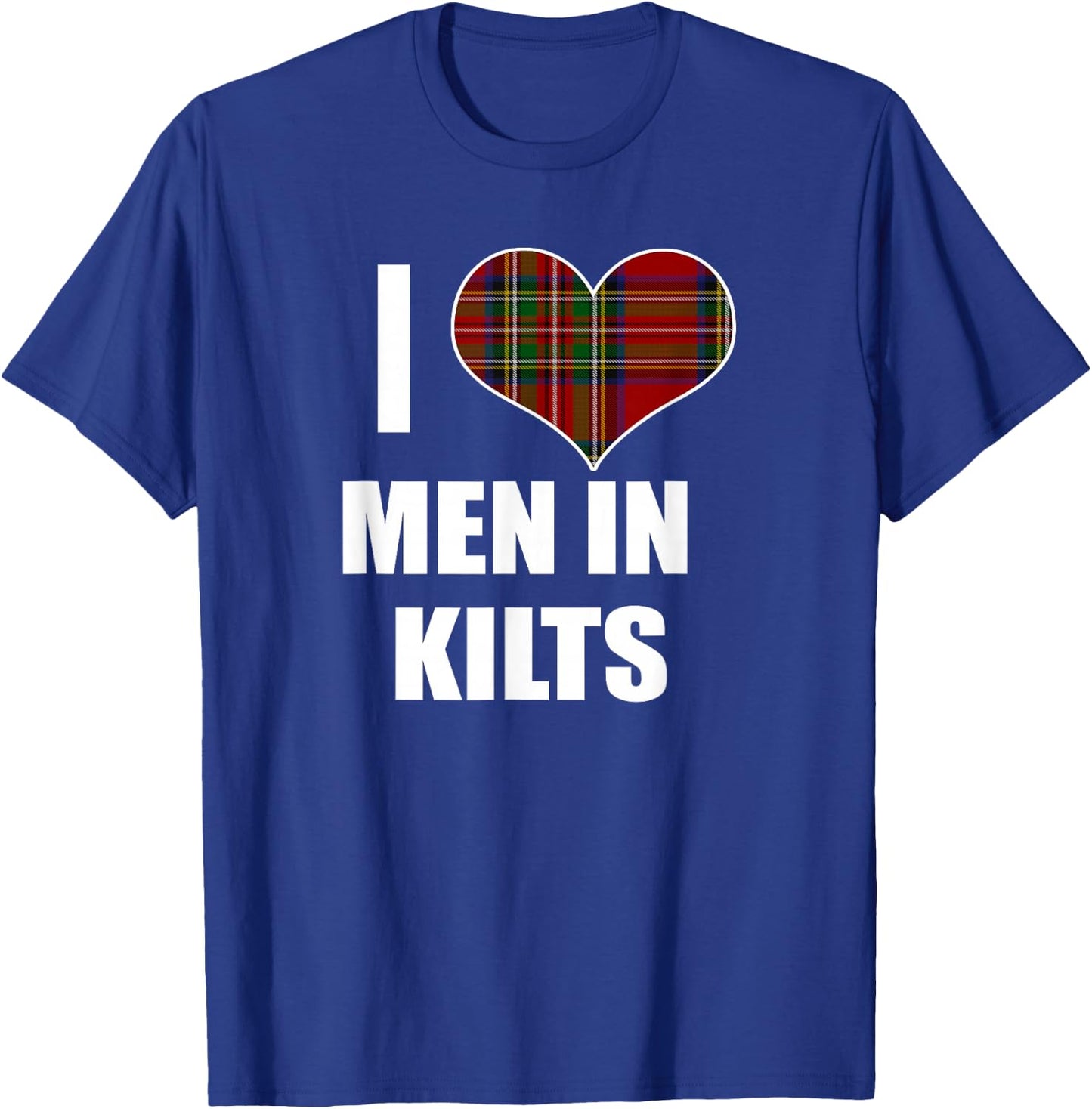 I Love Men In Kilts Royal Stewart Tartan Plaid Kilt Heart T-Shirt - T-Shirt | Royal