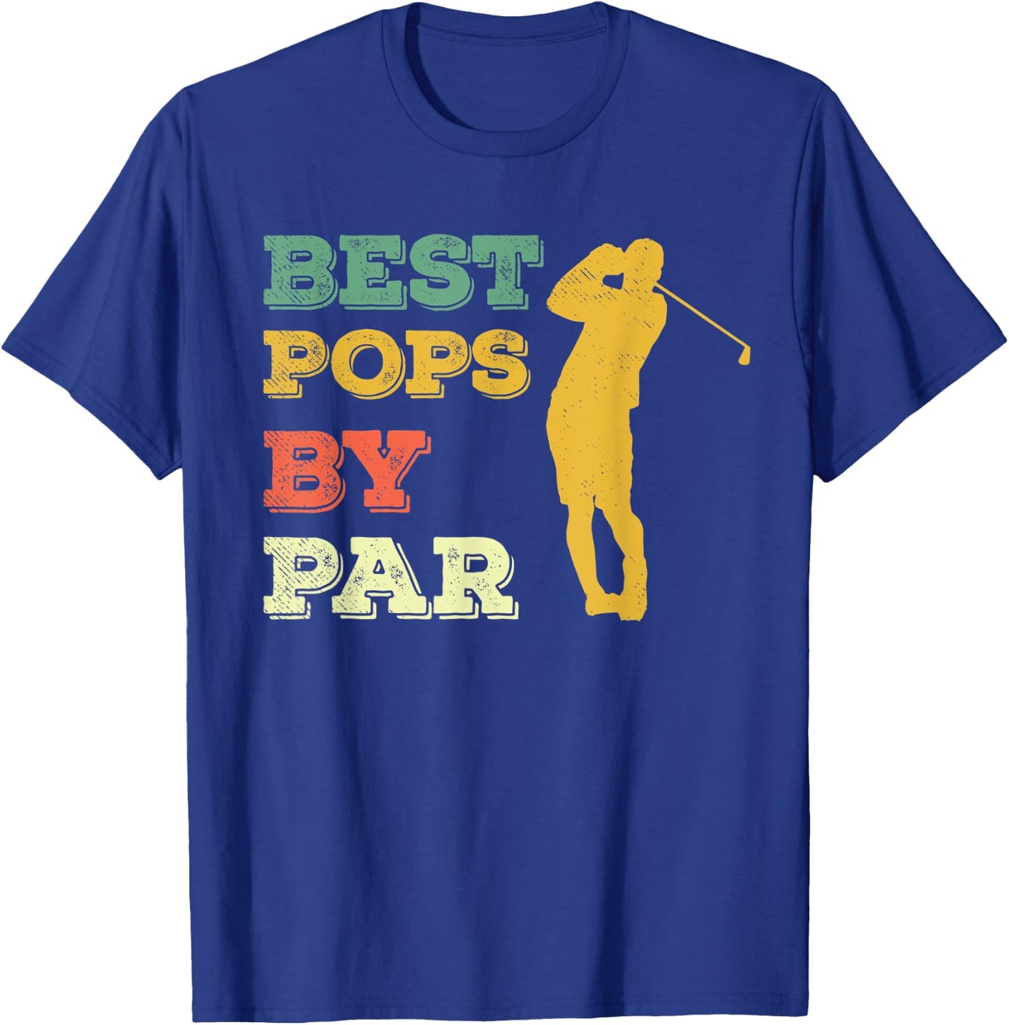 Best Pops By Par T Shirt | Golfing, Golf, Golfer Dad Grandpa T-Shirt - T-Shirt | Royal