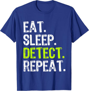 Eat Sleep Detect Repeat Metal Detecting Detector Funny T-Shirt - T-Shirt | Royal