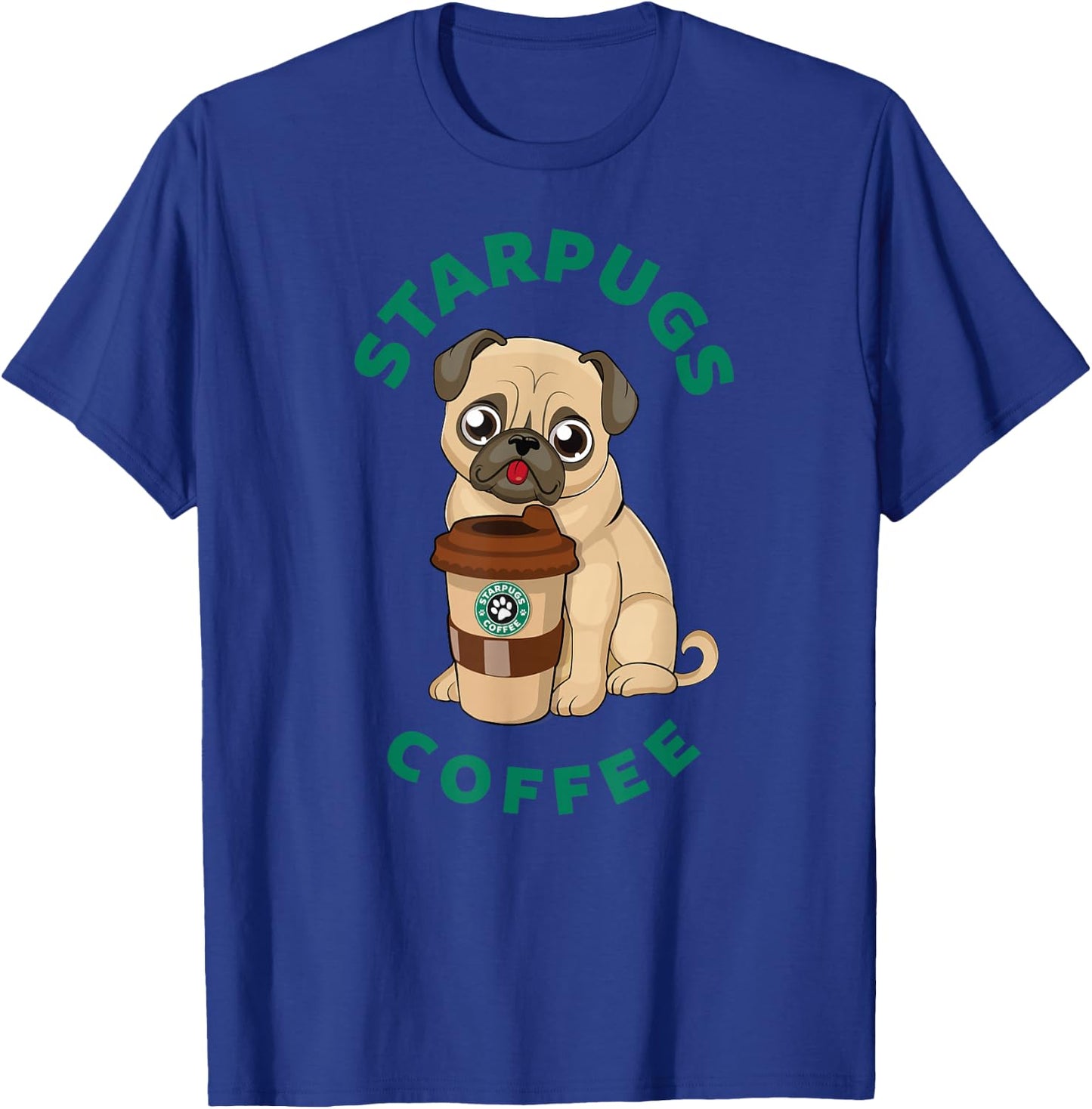 funny starpugs coffee t shirt Gift lover Puppy dogs pug T-Shirt - T-Shirt | Royal