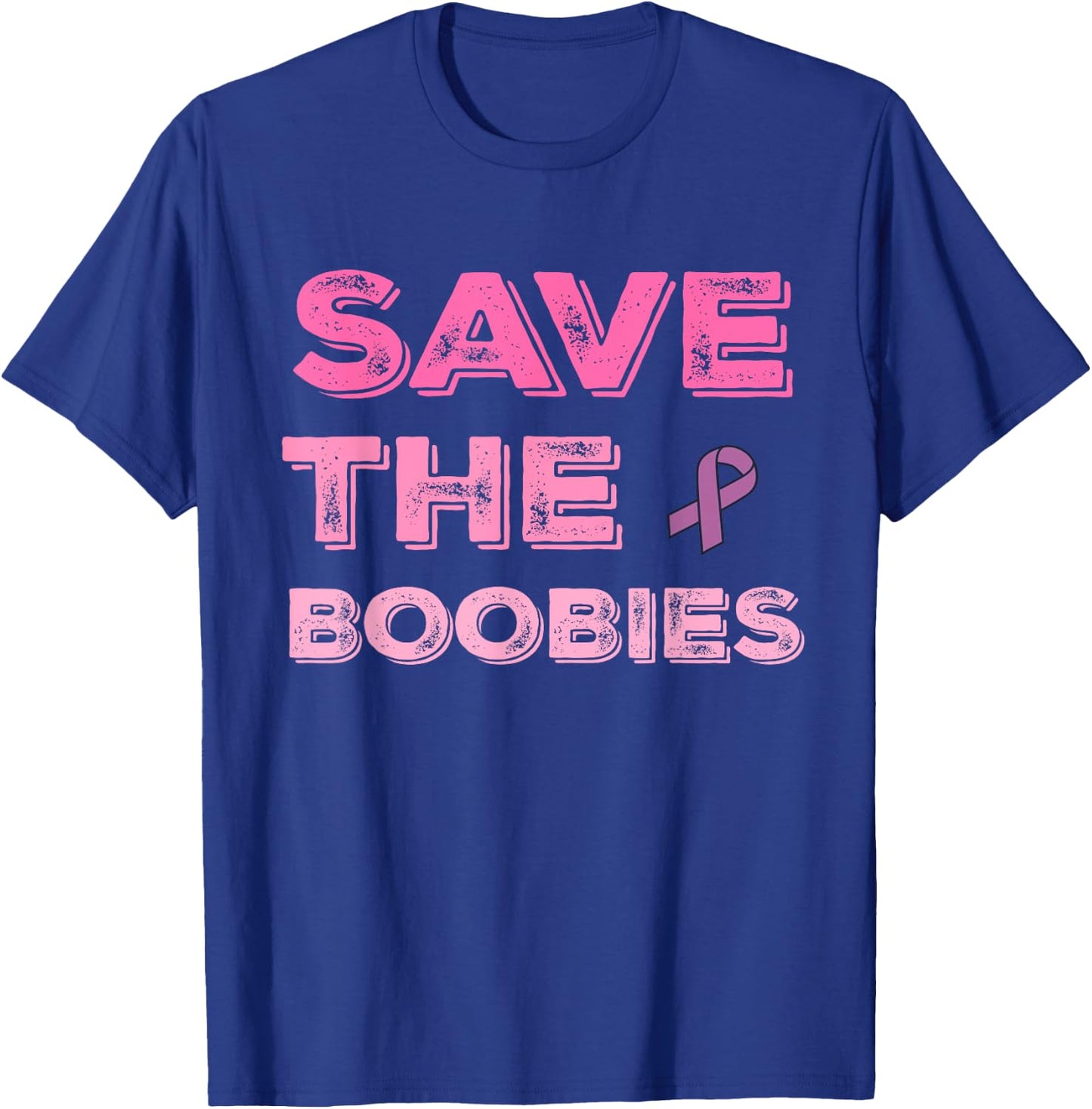 Breast Cancer Awareness Month Save The Boobies T-Shirt - T-Shirt | Royal
