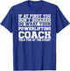 for Powerlifting Coaches - Do What Your Powerlifting T-Shirt - T-Shirt | Royal